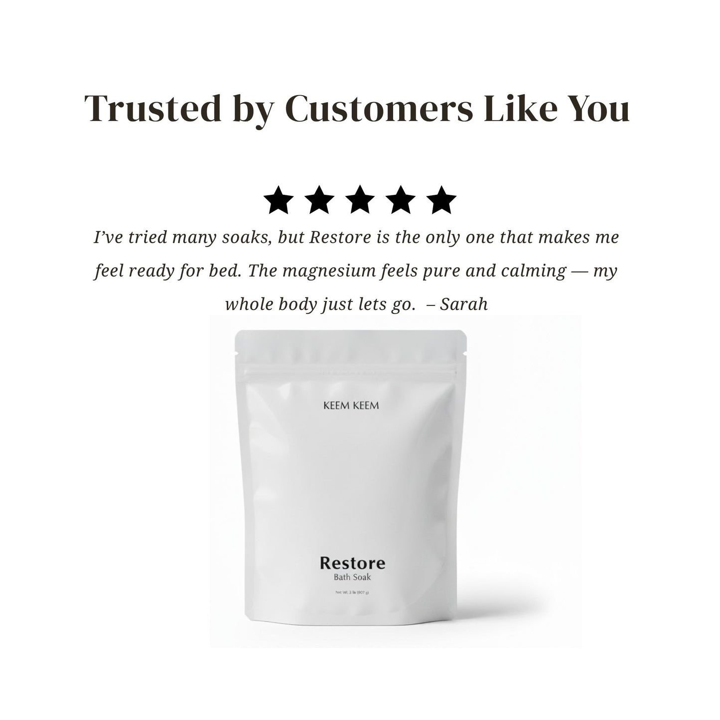 Editorial testimonial image for Keem Keem Restore Bath Soak featuring a 5-star review highlighting magnesium’s calming effect and showing the minimal white pouch packaging.