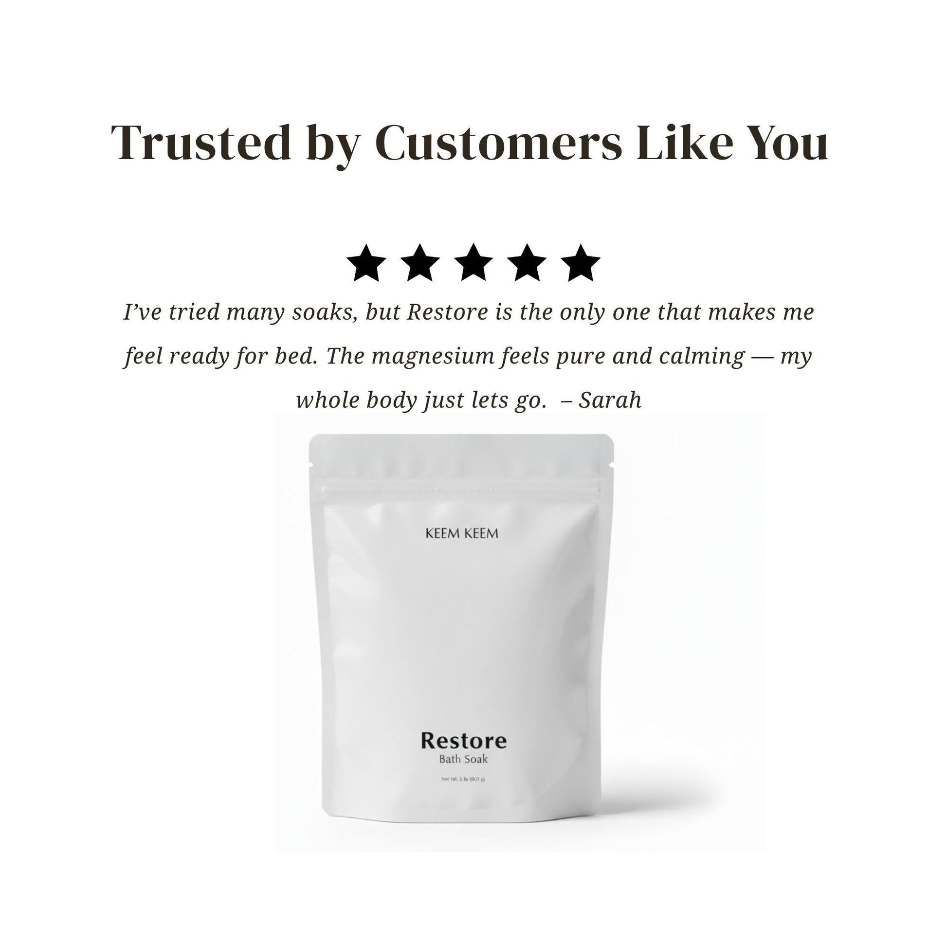 Editorial testimonial image for Keem Keem Restore Bath Soak featuring a 5-star review highlighting magnesium’s calming effect and showing the minimal white pouch packaging.